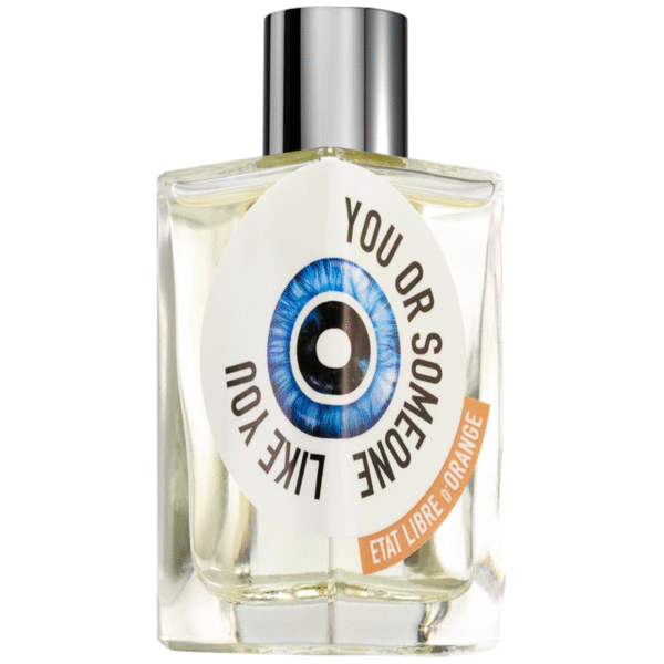 Etat Libre d’Orange You Or Someone Like You